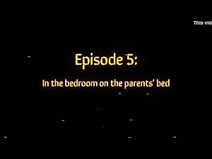 Episode 5&colon; In the bedroom on the parents&apos; bed